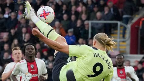 Epl Haaland Scores Stunning Overhead Kick As City Beat Southampton