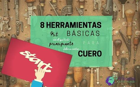 Herramientas B Sicas Para Cuero El Kit Con El Que Todo Principiante