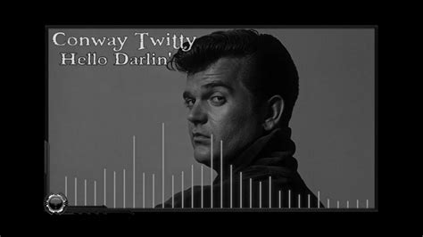 Conway Twitty Hello Darlin Youtube