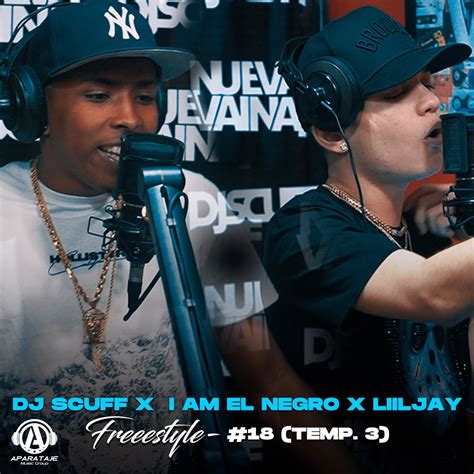 ‎freestyle 18 Temp 3 Ep De Dj Scuff I Am El Negro And Liiljay En Apple Music