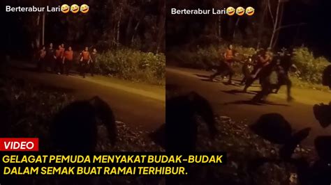 GELAGAT PEMUDA MENYAKAT BUDAK BUDAK DALAM SEMAK BUAT RAMAI TERHIBUR