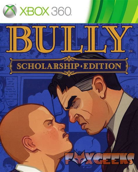 Bully Scholarship Edition Xbox 360 Fox Geeks