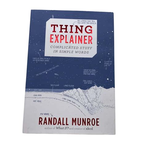 Thing Explainer Complicated Stuff In Simple Words Randall Munroe S