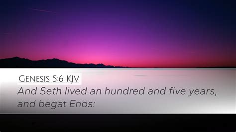 Genesis 56 Kjv Desktop Wallpaper And Seth Lived An Hundred And Five