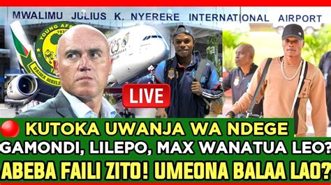 Live Yametimaaa Kimenuka Kutoka Uwanja Wa Ndege Dar Gamondi Lilepo