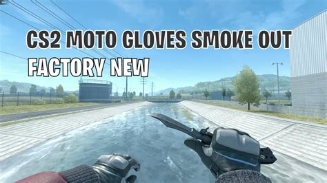 Moto Gloves Smoke Out Cs Skin Showcase Youtube