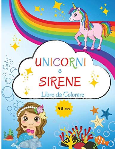 Unicorni E Sirene Libro Da Colorare Per Bambini Da 4 A 8 Anni Libro Da