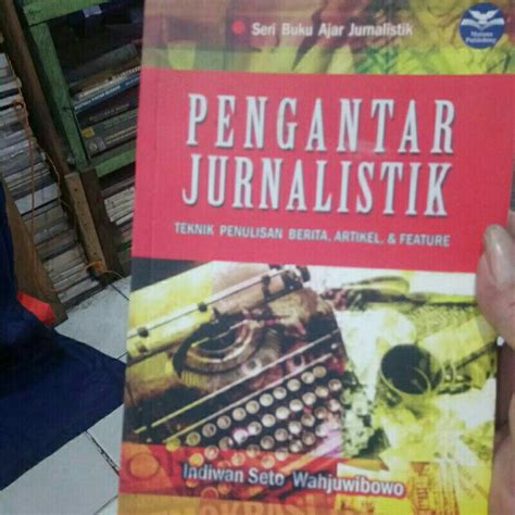 Jual Buku Bekas Pengantar Jurnalistik Teknik Penulisan Berita Artikel