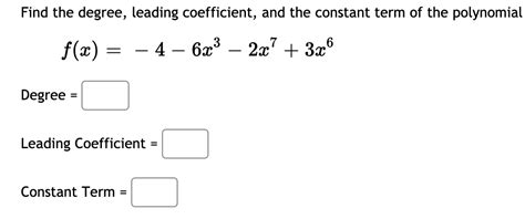 Solved Find The Degree Leading Coefficient And The