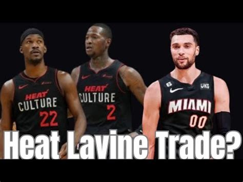 Miami Heat Zach Lavine Trade Youtube