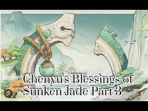 Fujin S World Quest Chenyu S Blessings Of Sunken Jade Part Youtube