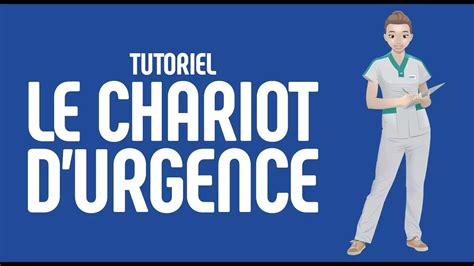 Tutoriel Le Chariot D Urgence VideoTutoriels