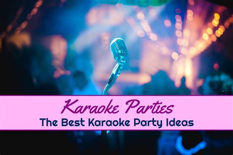 Karaoke Parties: The Best Karaoke Party Ideas - Best Karaoke System