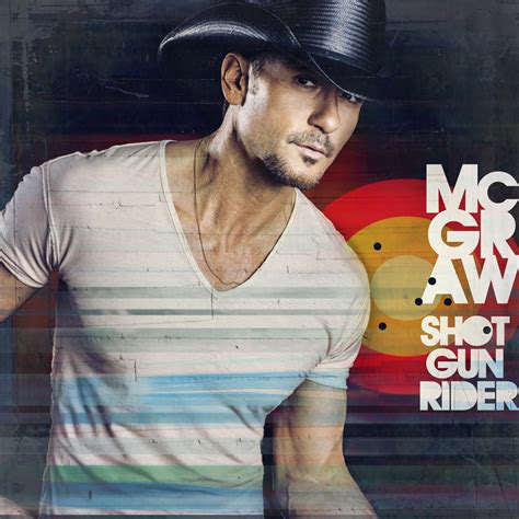 Tim McGraw Releases New Single Shotgun Rider To Country Radio