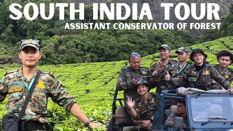 South India Tour Compilation Assistant Conservator Of Forest Acf