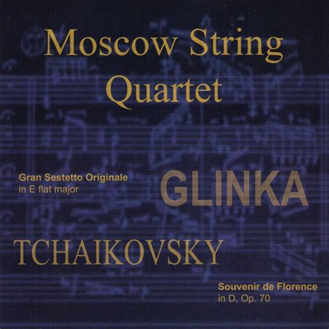 Moscow String Quartet Glinka Tchaikovsky Compilation By Various