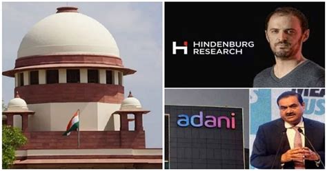 Adani Hindenburg Row Supreme Court Sets Up A 6 Member Probe Panel