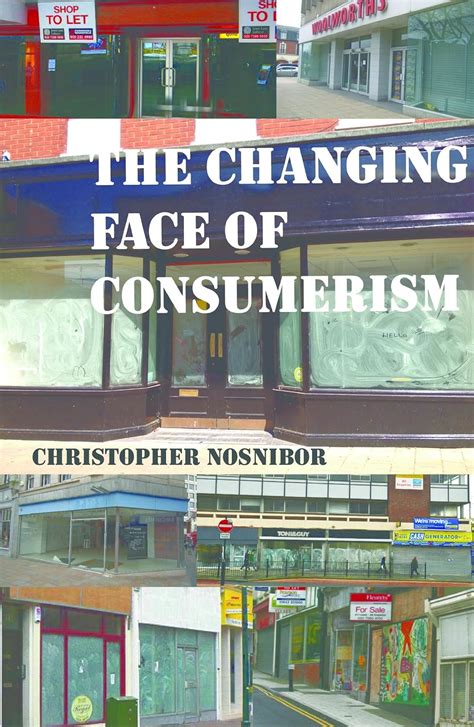 Amazon The Changing Face Of Consumerism EBook Nosnibor