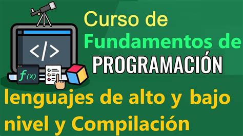 Fundamentos de Programación LENGUAJES DE ALTO BAJO NIVEL Y