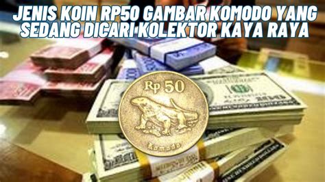 Segera Jual Jenis Koin Rp Gambar Komodo Yang Sedang Dicari Kolektor