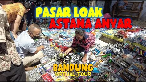 Situasi Pasar Loak Terbesar Dan Paling Rame Di Kota Bandung Pasar