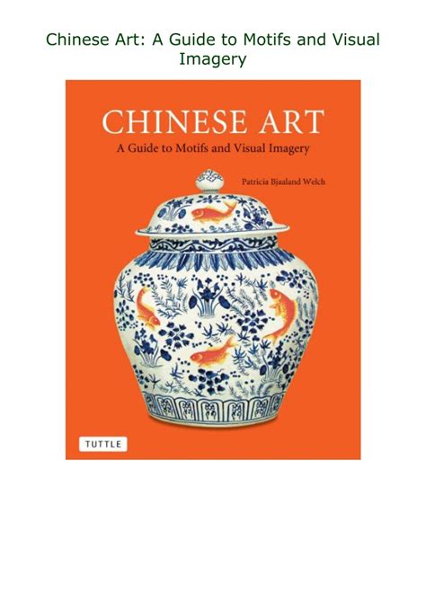 Full Epub Chinese Art A Guide To Motifs And Visual Imagery