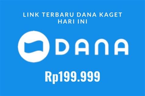 BURUAN TARIK UANG GRATIS Rp199 999 Di Link Terbaru DANA Kaget Hari Ini