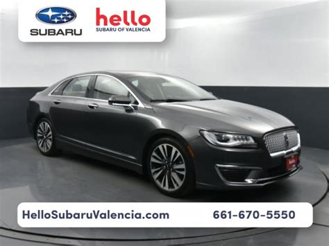 Pre Owned 2019 Lincoln MKZ Reserve 4D Sedan In Temecula 6X0335 Hello