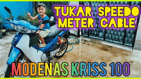 Modenas Kriss Pasang Speedo Meter Cable Youtube