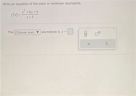 Solved Write An Equation Of The Slant Or Nonlinear Chegg