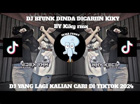 Dj Bfunk Dinda Di Cariin Kiky X Apa Kabar Kanda By Kiky Rmx Dj Yang