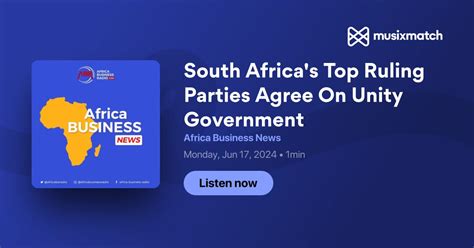 South Africas Top Ruling Parties Agree On Unity Government Transcript