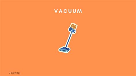 100 Funny Vacuum Jokes That Will Cheer You Up Jokewise