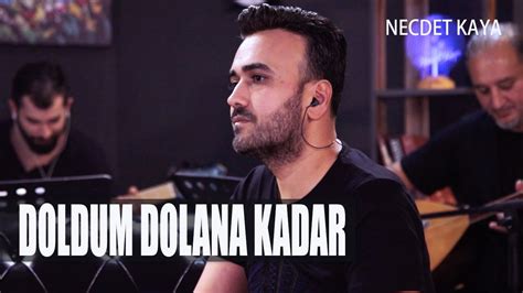 Necdet Kaya Doldum Dolana Kadar Cover YouTube