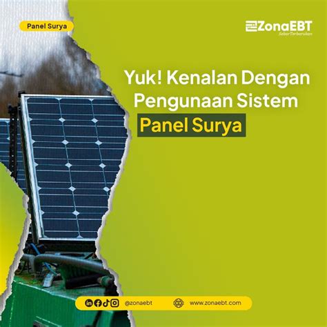 Yuk! Kenalan Dengan Penggunaan Sistem Panel Surya | Tenaga surya ...