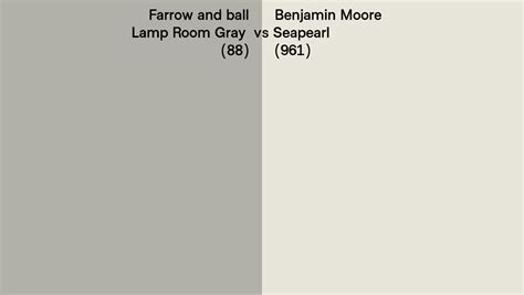 Farrow And Ball Lamp Room Gray 88 Vs Benjamin Moore Seapearl 961 Side By Side Comparison