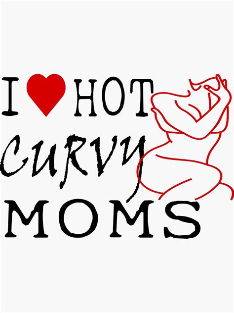 I Love Hot Curvy Moms I Heart Curvys Moms Lovely Moms Funny Tshirt