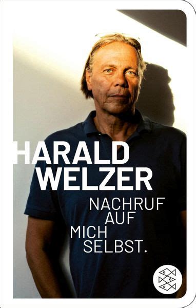 Nachruf Auf Mich Selbst Von Harald Welzer Bei B Cher De Bestellen