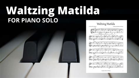 Waltzing Matilda For Piano Solo Piano Sheet Music And Piano Tutorial Youtube