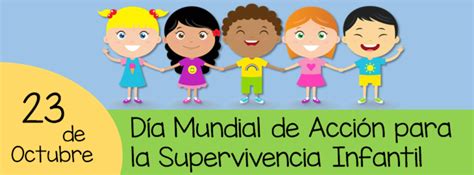 23 de octubre Día Mundial de Acción para la Supervivencia Infantil