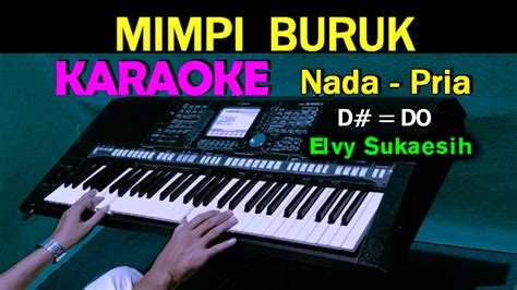 Mimpi Buruk Elvy Sukaesih Karaoke Nada Pria Hd Youtube