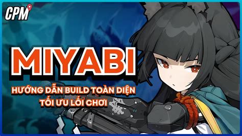 MIYABI HƯỚNG DẪN BUILD CÁC MẸO TỐI ƯU LỐI CHƠI ZENLESS ZONE