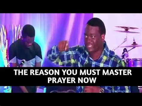 The Reason You Must Master Prayer Now Apostle Arome Osayi Youtube