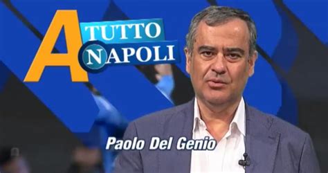 Stasera Alle 20 Torna A Tutto Napoli La Trasmissione Di Paolo Del