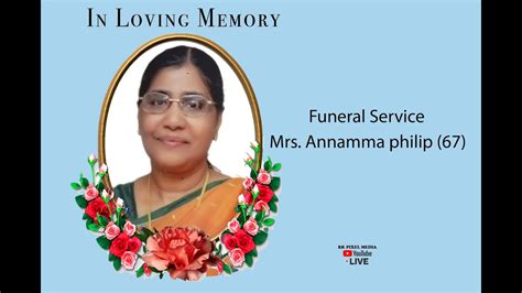 Mrs Annamma Philip 67 Funeral Service YouTube