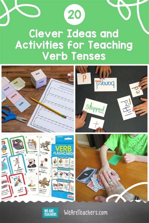 30 Activities For Teaching Verb Tense Verb Tenses Teaching Verbs