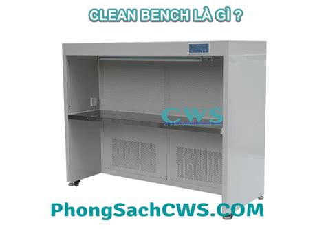 Clean Bench Là Gì Ứng Dụng Của Clean Bench Phòng Sạch Cws