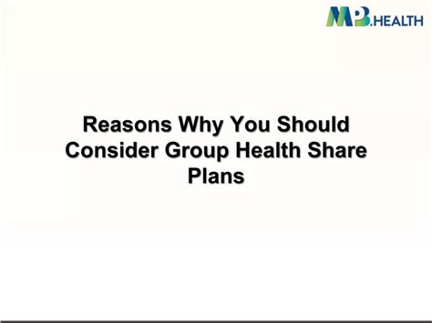 Ppt Reasons Why You Should Consider Group Health Share Plans Powerpoint Presentation Id11536088