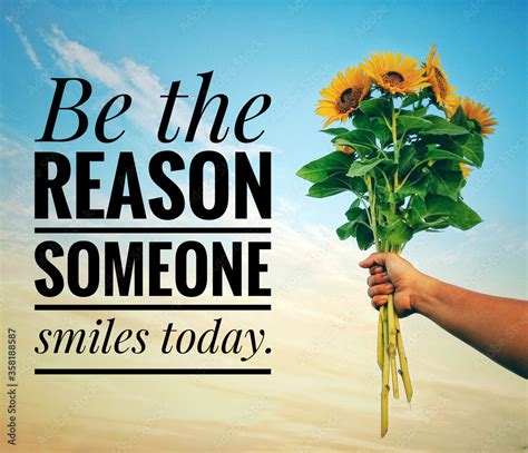 Inspirational Quote Be The Reason Someone Smiles Today With A Hand