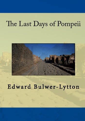 The Last Days Of Pompeii By Edward Bulwer Lytton Read Online